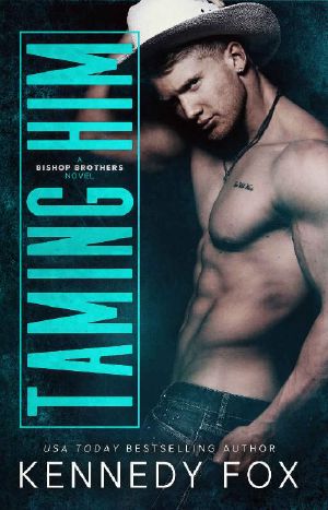 [Bishop Brothers 01] • Taming Him (Bishop Brothers Book 1)